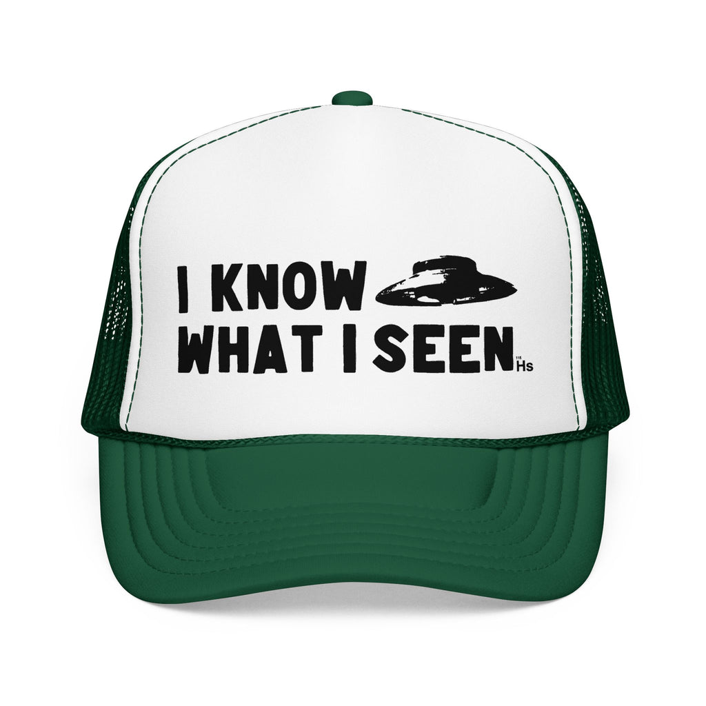 I Know What I Seen - Bell Shaped Craft - UFO - UAP Alien Trucker Hat
