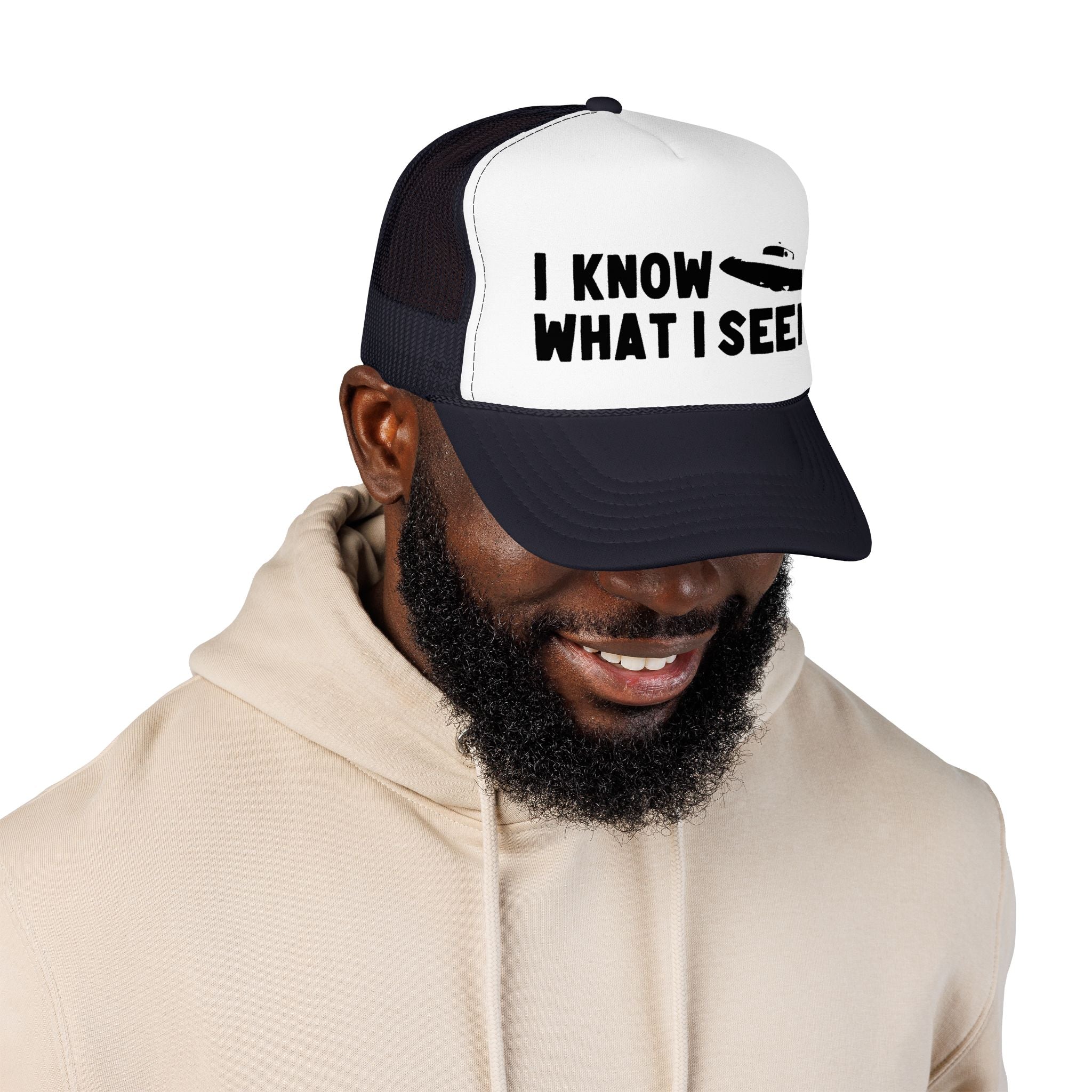 I Know What I Seen - Sombrero Shaped Craft - UFO - UAP Alien Trucker Hat