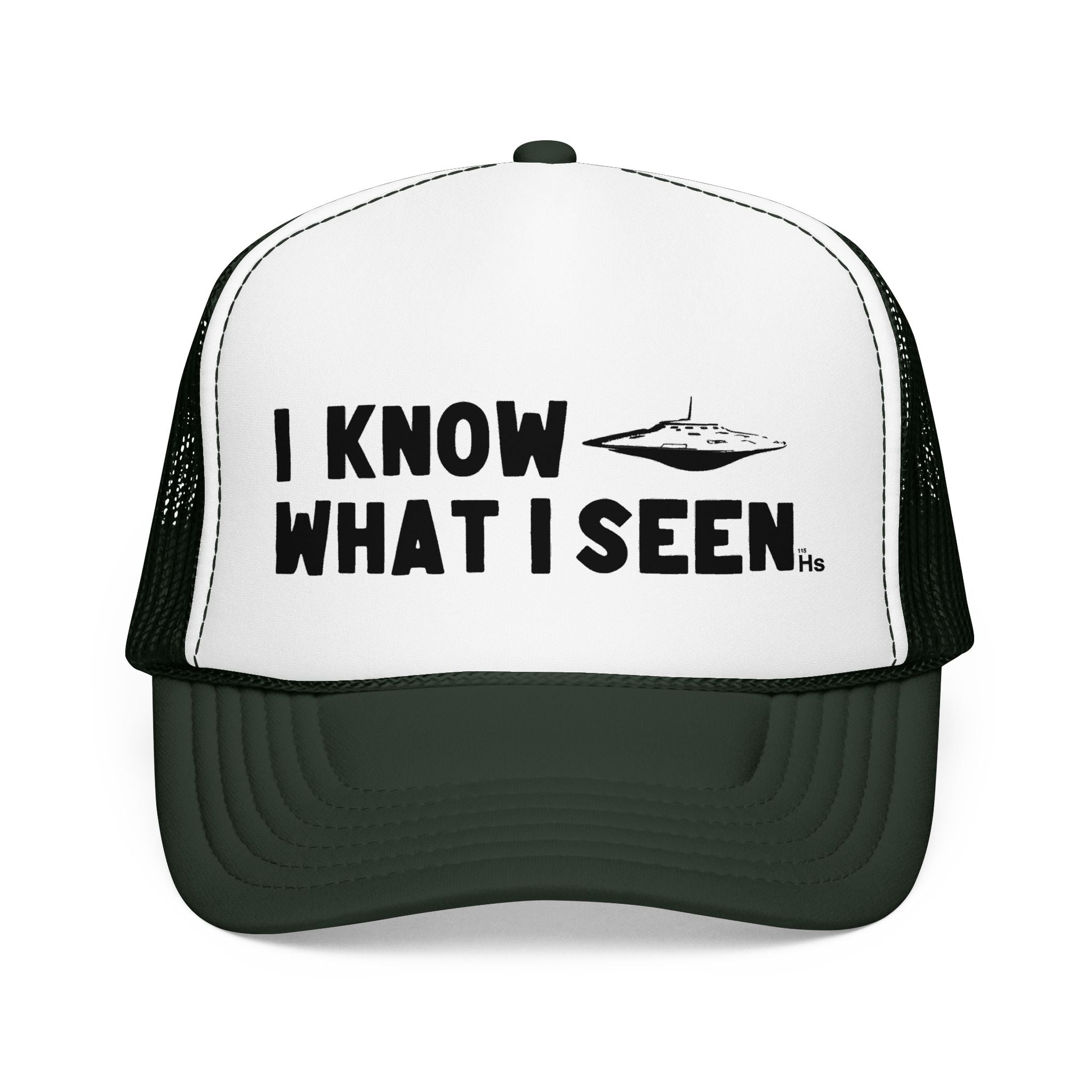I Know What I Seen - Flying Saucer - UFO - UAP Alien Trucker Hat