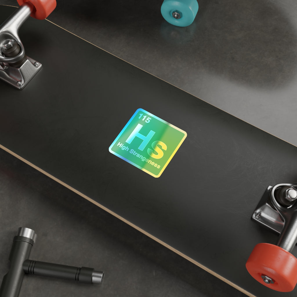 High Strangeness - Premium Holographic Sticker