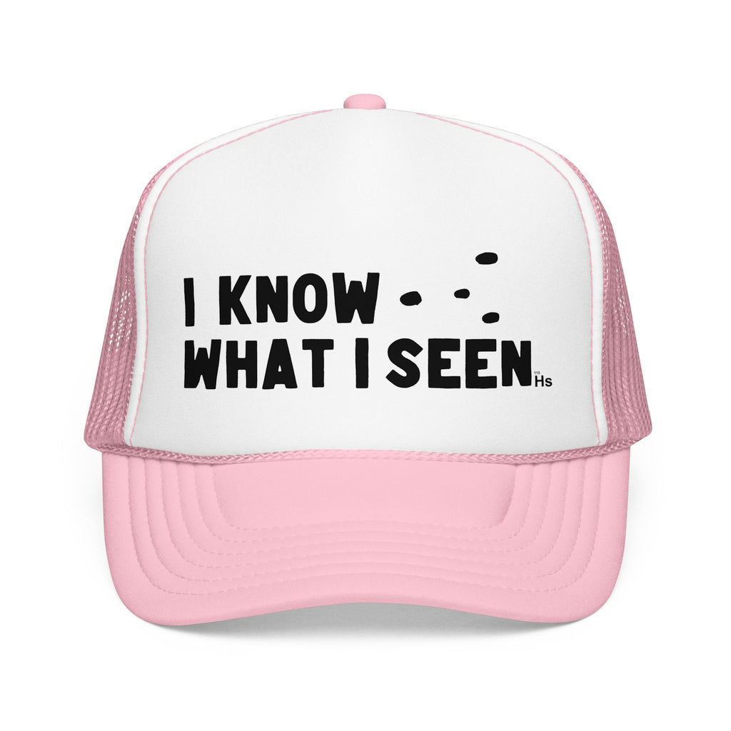 I Know What I Seen - Triangular Craft UFO - UAP Alien Trucker Hat