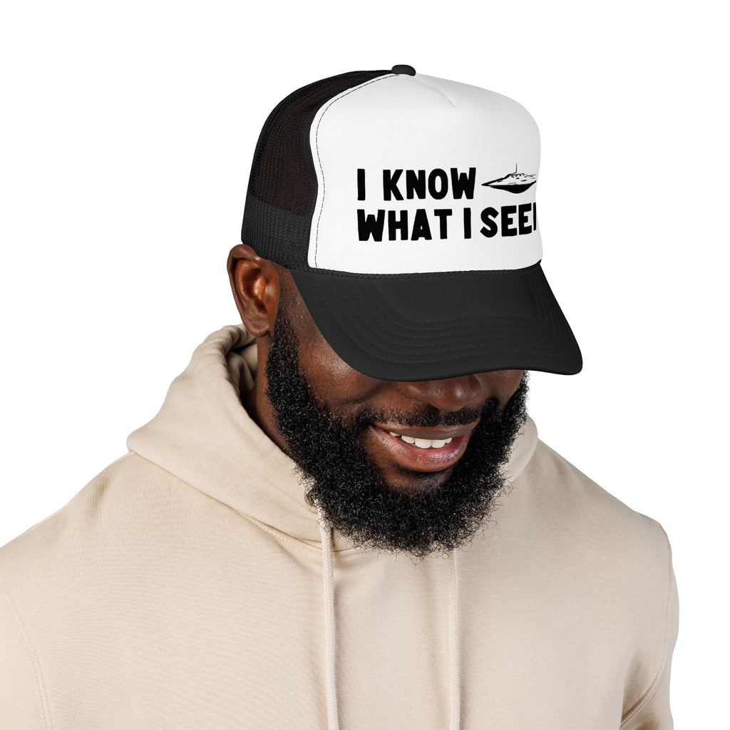I Know What I Seen - Flying Saucer - UFO - UAP Alien Trucker Hat