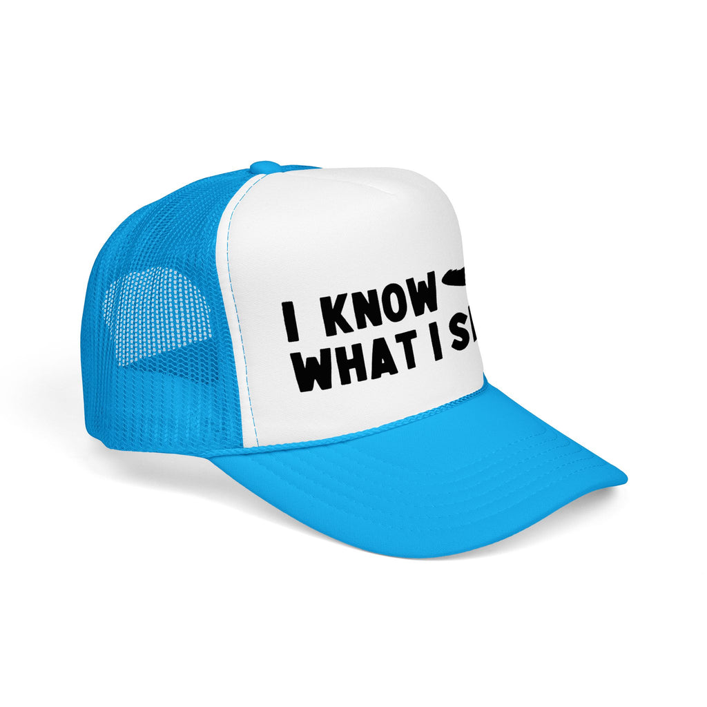 I Know What I Seen - Sombrero Shaped Craft - UFO - UAP Alien Trucker Hat