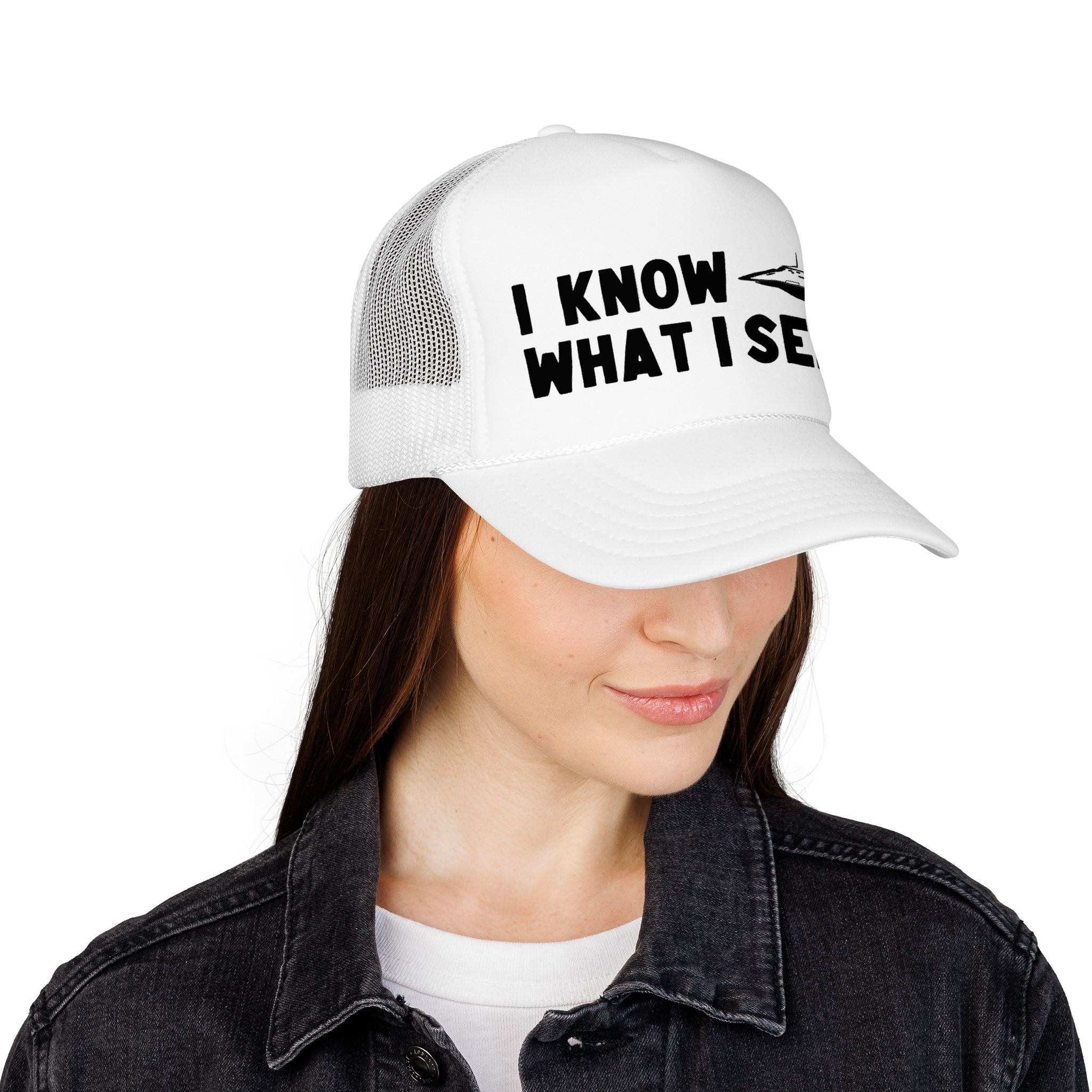 I Know What I Seen - Flying Saucer - UFO - UAP Alien Trucker Hat