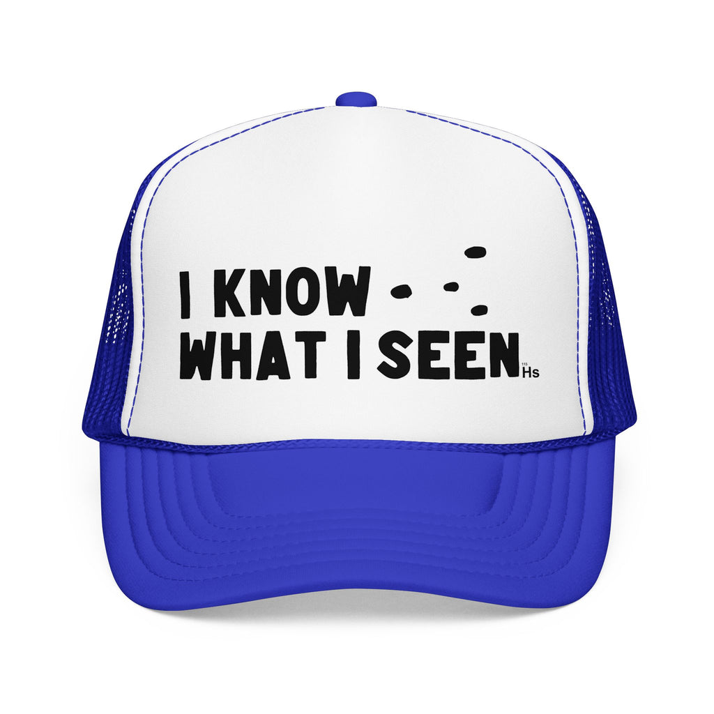 I Know What I Seen - Triangular Craft UFO - UAP Alien Trucker Hat