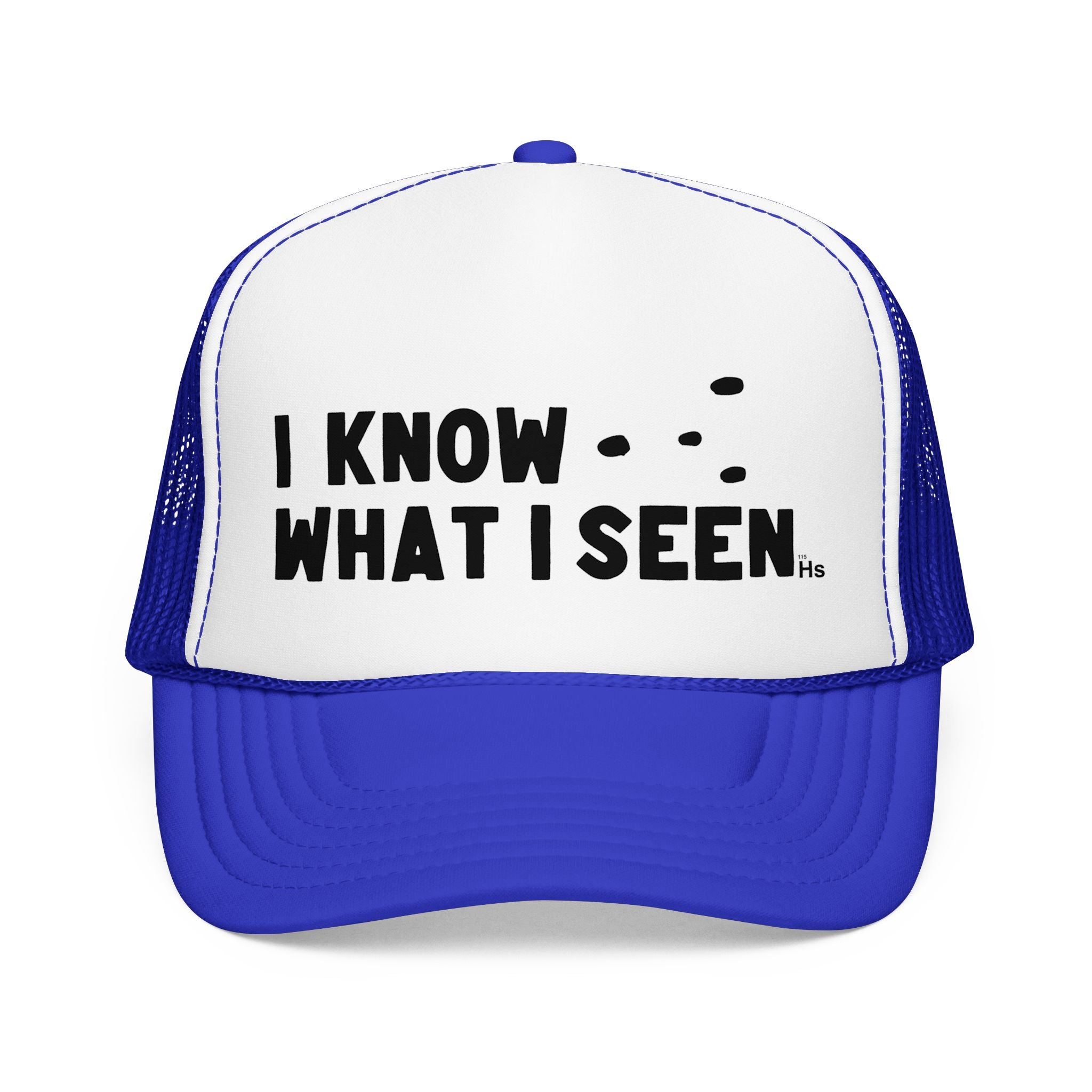 I Know What I Seen - Triangular Craft UFO - UAP Alien Trucker Hat