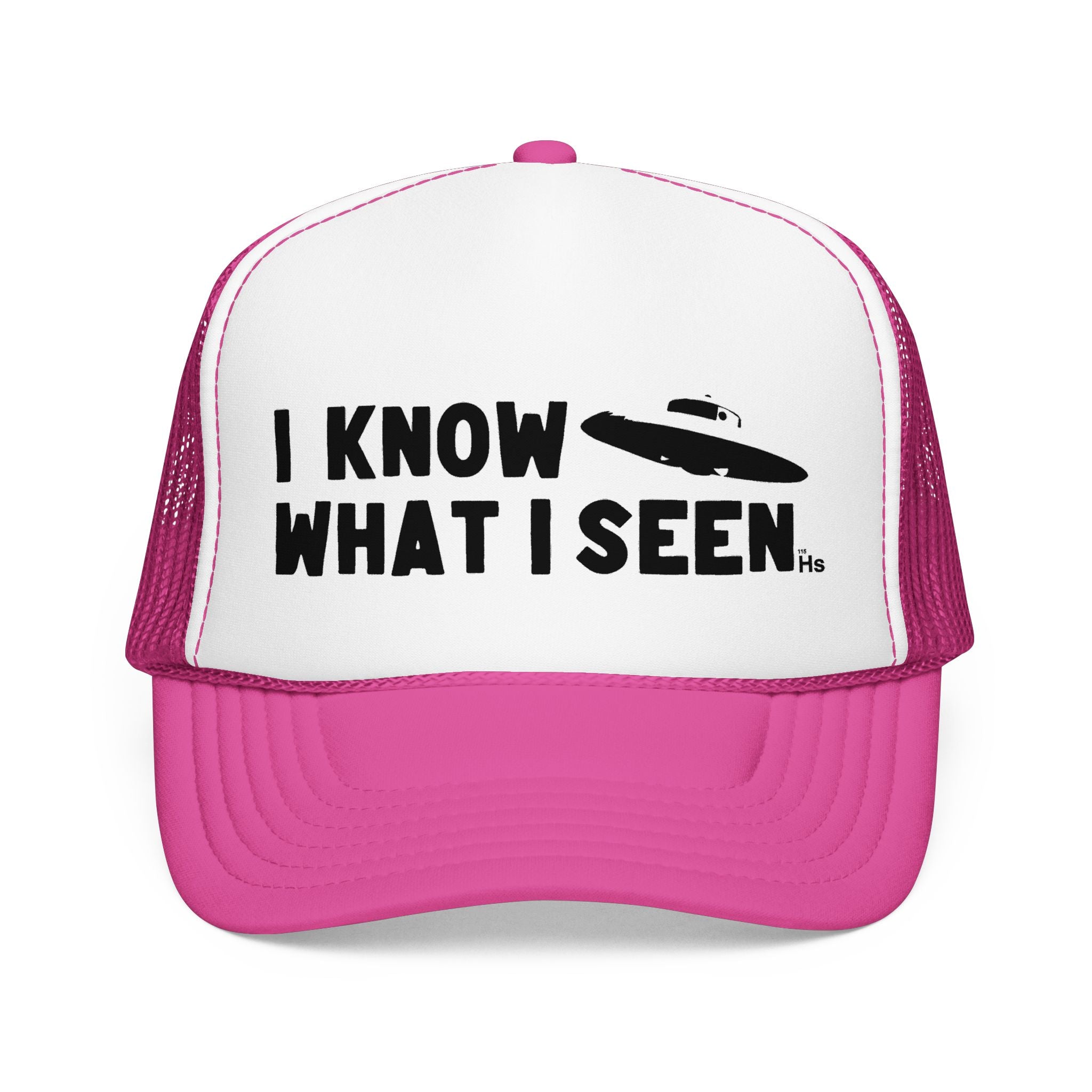 I Know What I Seen - Sombrero Shaped Craft - UFO - UAP Alien Trucker Hat