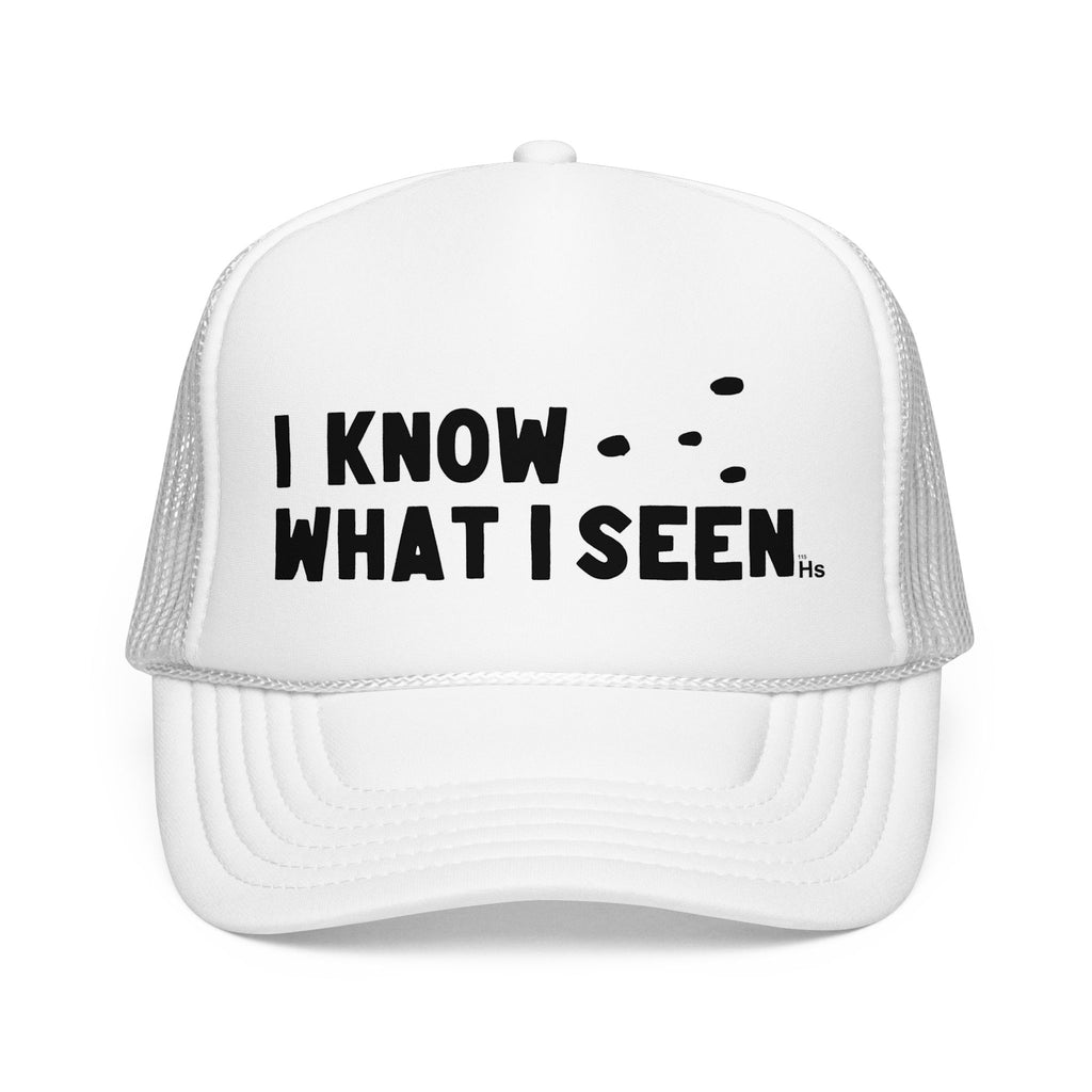 I Know What I Seen - Triangular Craft UFO - UAP Alien Trucker Hat