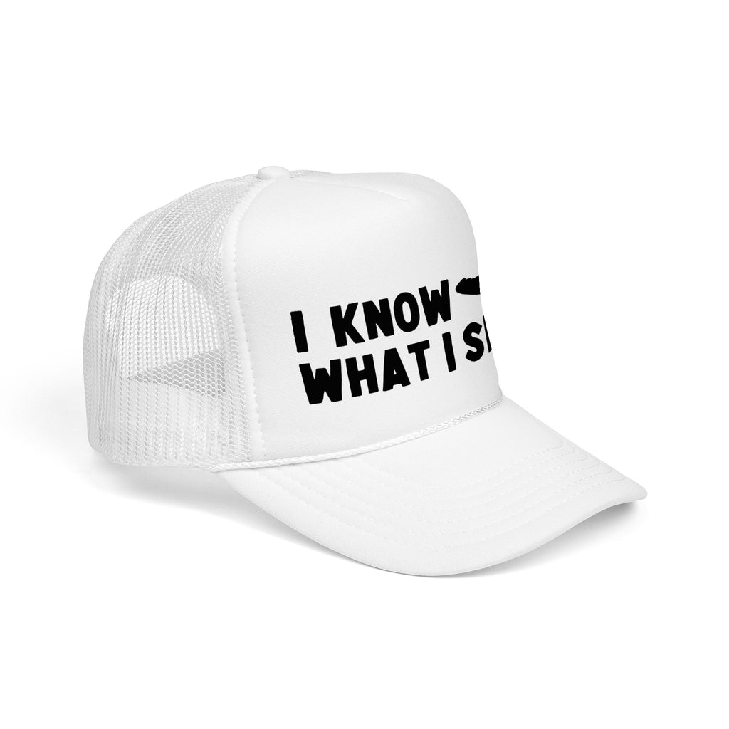 I Know What I Seen - Sombrero Shaped Craft - UFO - UAP Alien Trucker Hat