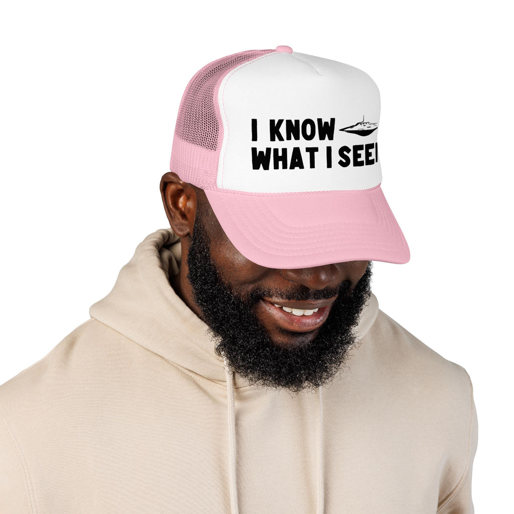 I Know What I Seen - Flying Saucer - UFO - UAP Alien Trucker Hat