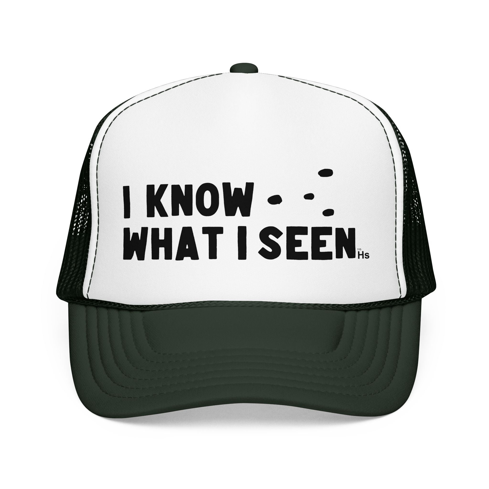 I Know What I Seen - Triangular Craft UFO - UAP Alien Trucker Hat