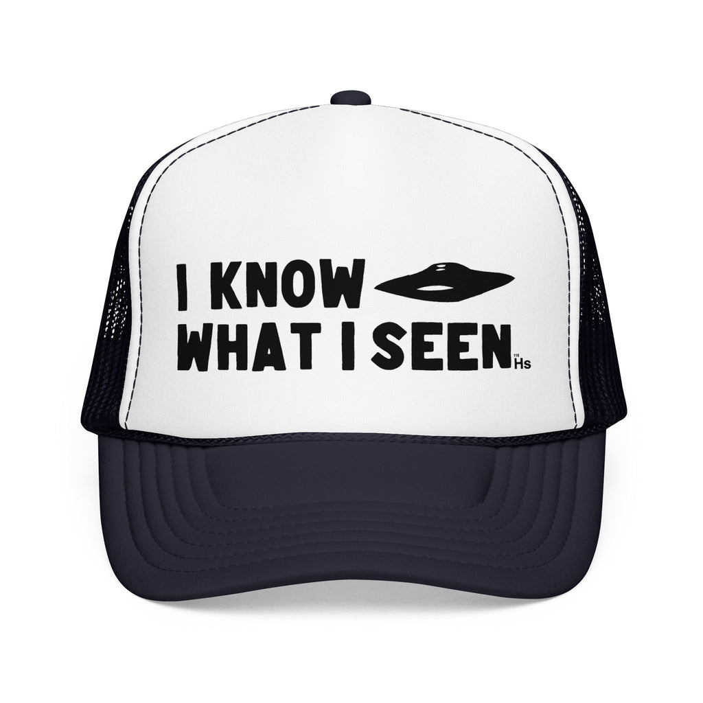 I Know What I Seen - Sport Model Craft - UFO - UAP Alien Trucker Hat
