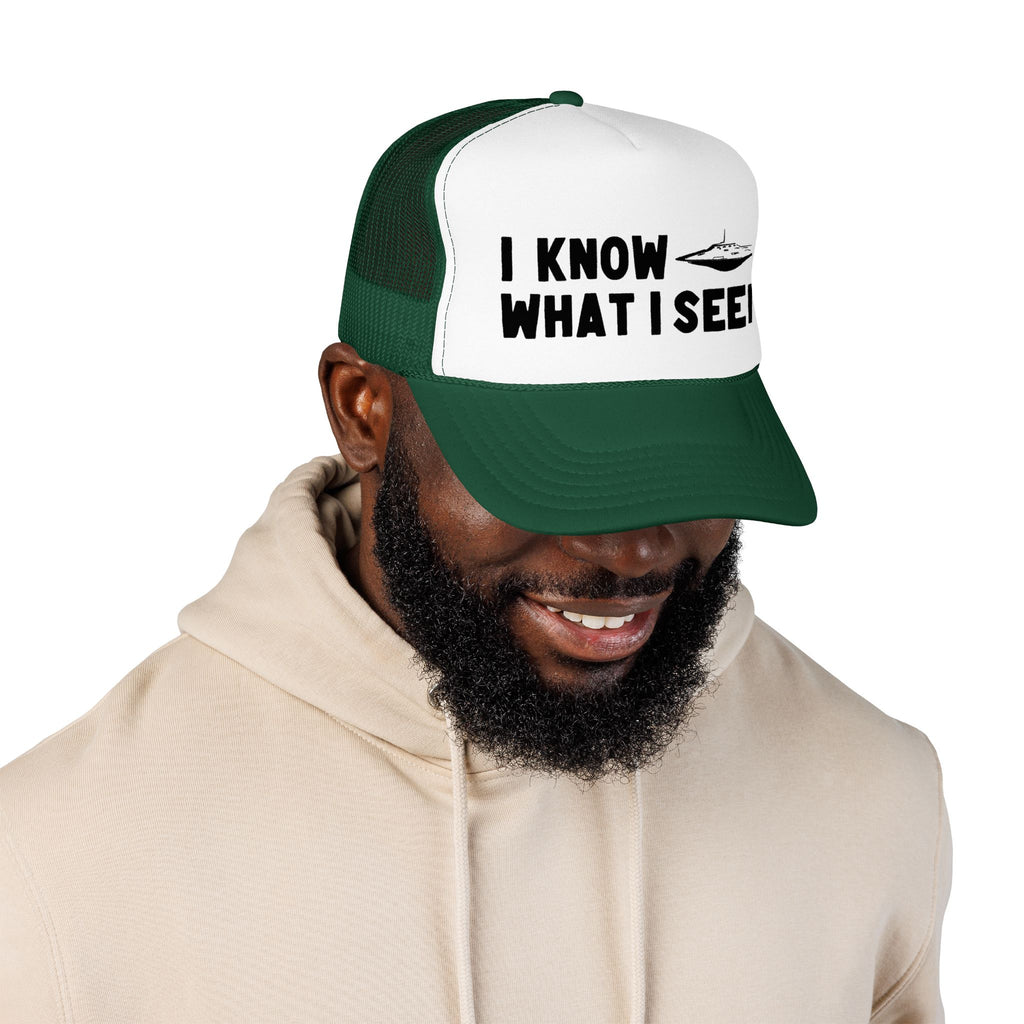 I Know What I Seen - Flying Saucer - UFO - UAP Alien Trucker Hat