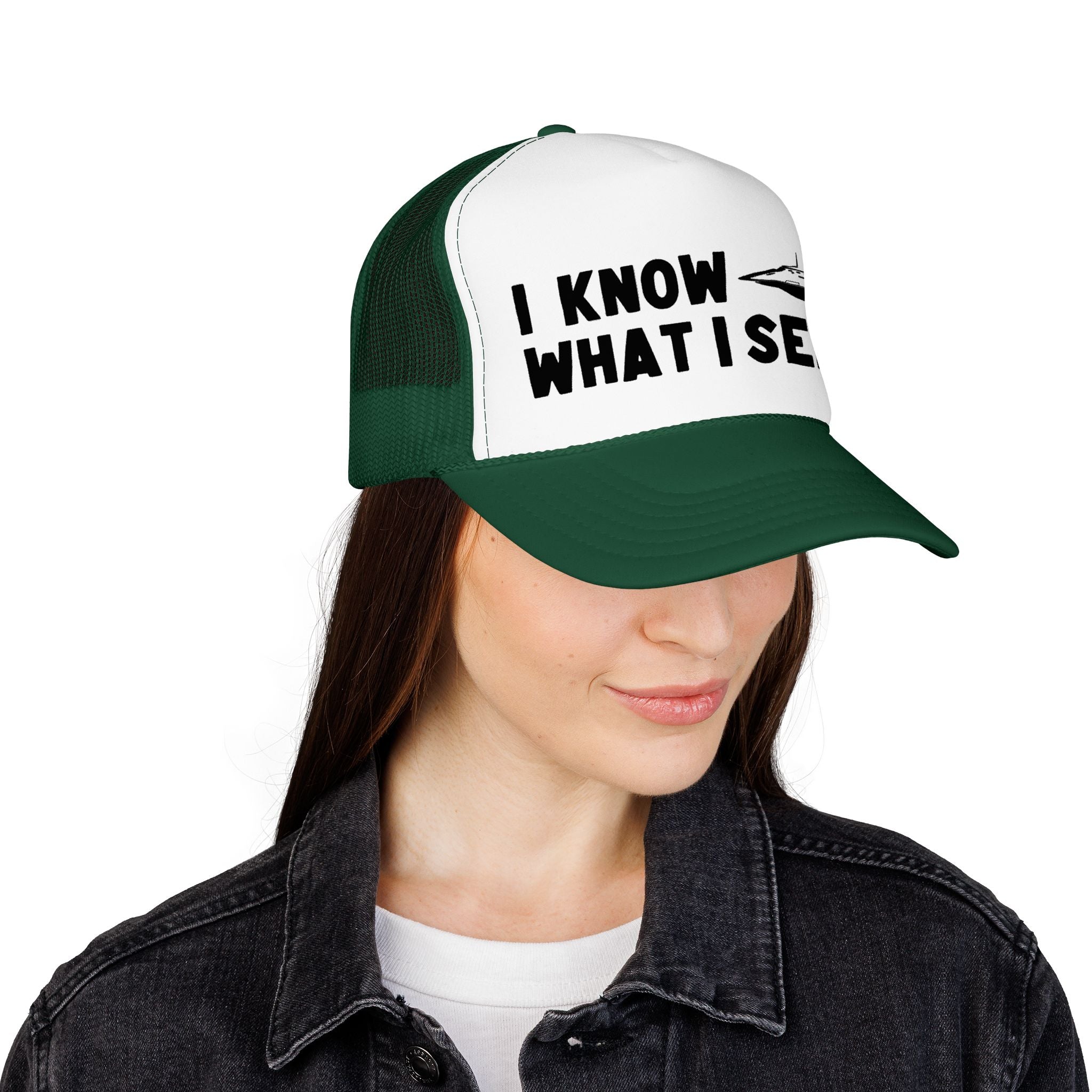 I Know What I Seen - Flying Saucer - UFO - UAP Alien Trucker Hat