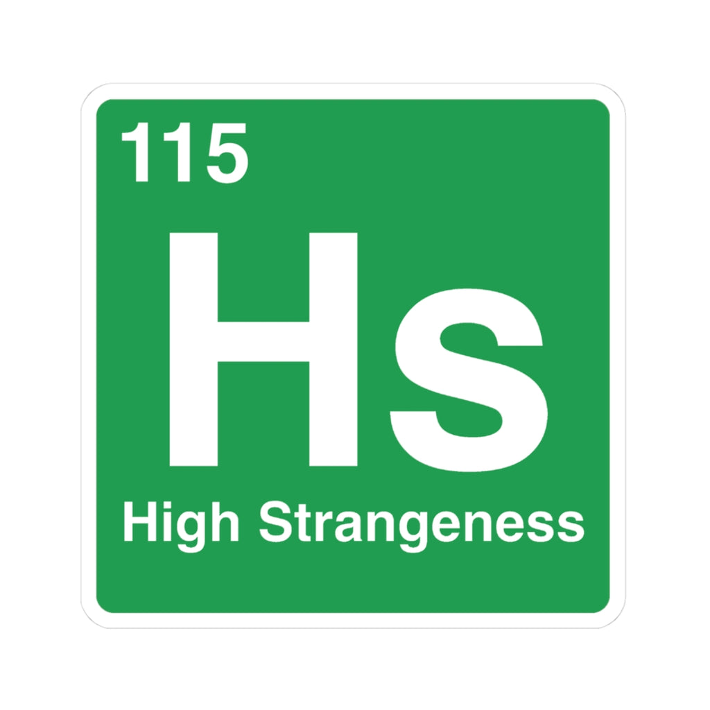 High Strangeness Sticker