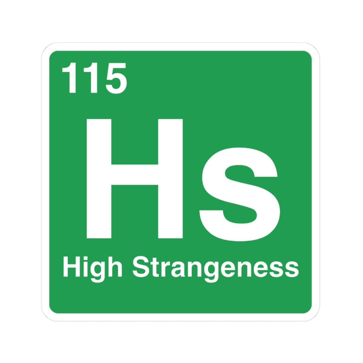 High Strangeness Sticker