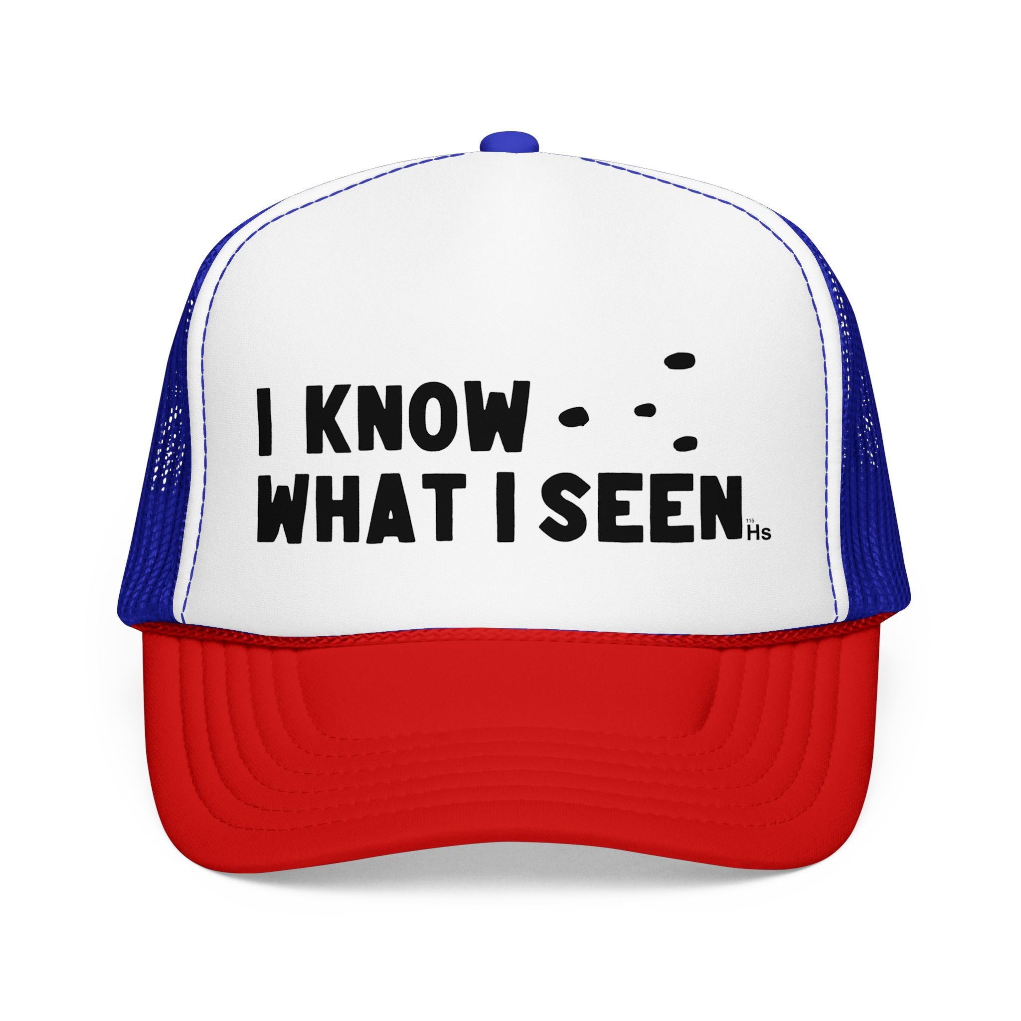 I Know What I Seen - Triangular Craft UFO - UAP Alien Trucker Hat