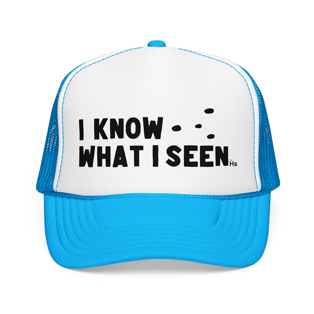 I Know What I Seen - Triangular Craft UFO - UAP Alien Trucker Hat