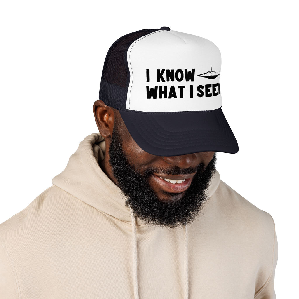 I Know What I Seen - Flying Saucer - UFO - UAP Alien Trucker Hat