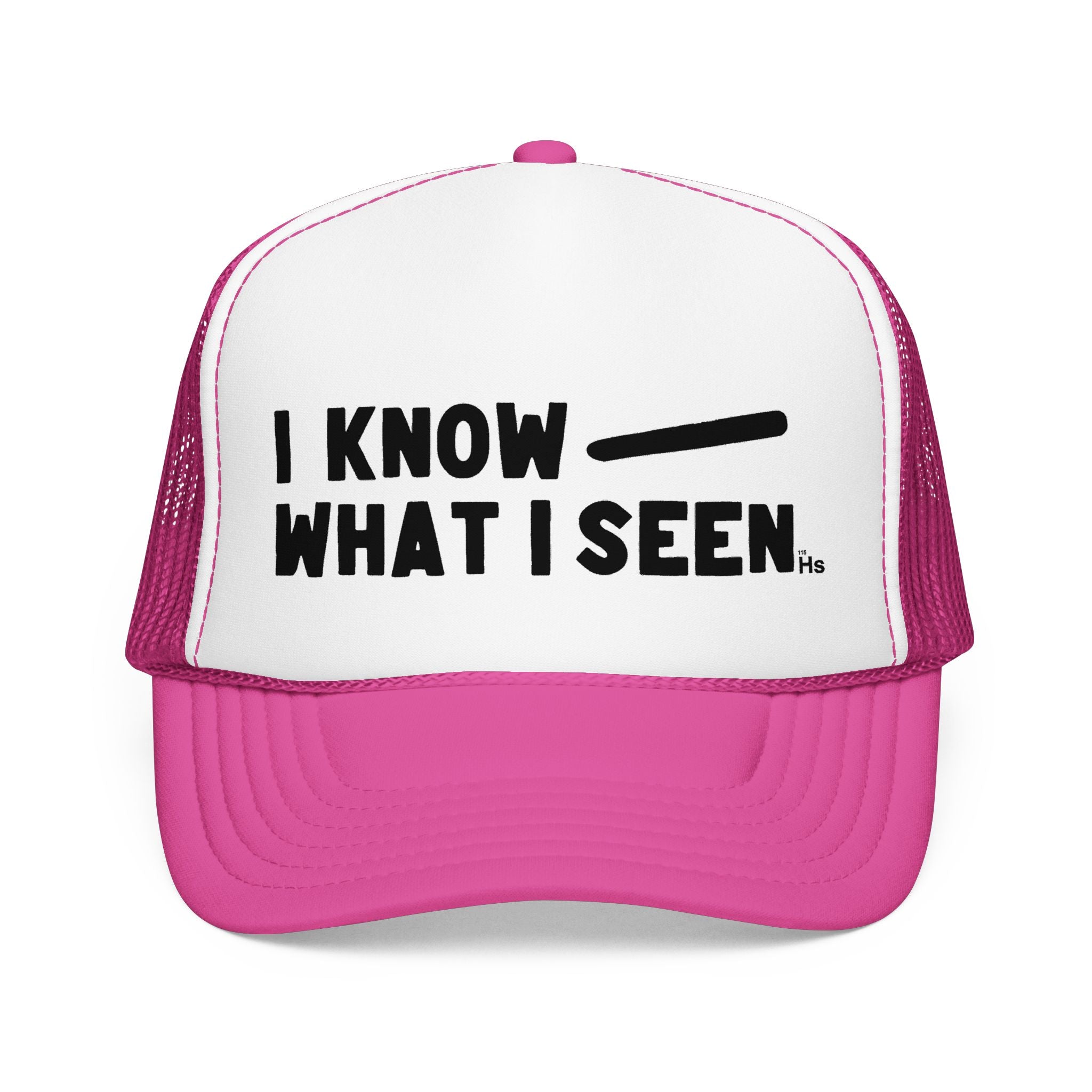 I Know What I Seen - Cigar Shaped Craft - UFO - UAP Alien Trucker Hat
