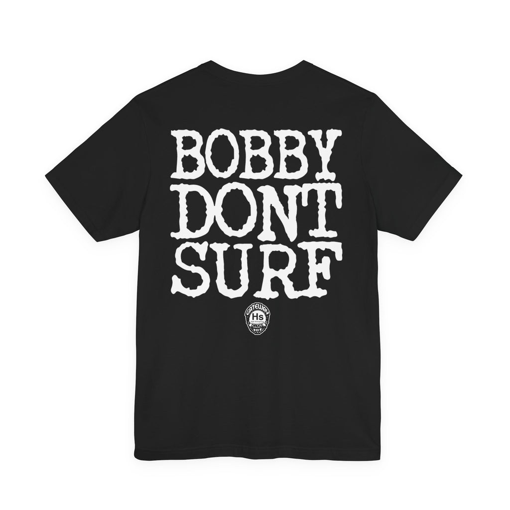 Bobby Don't Surf - Bob Monroe - 90's Astral Travel Tee