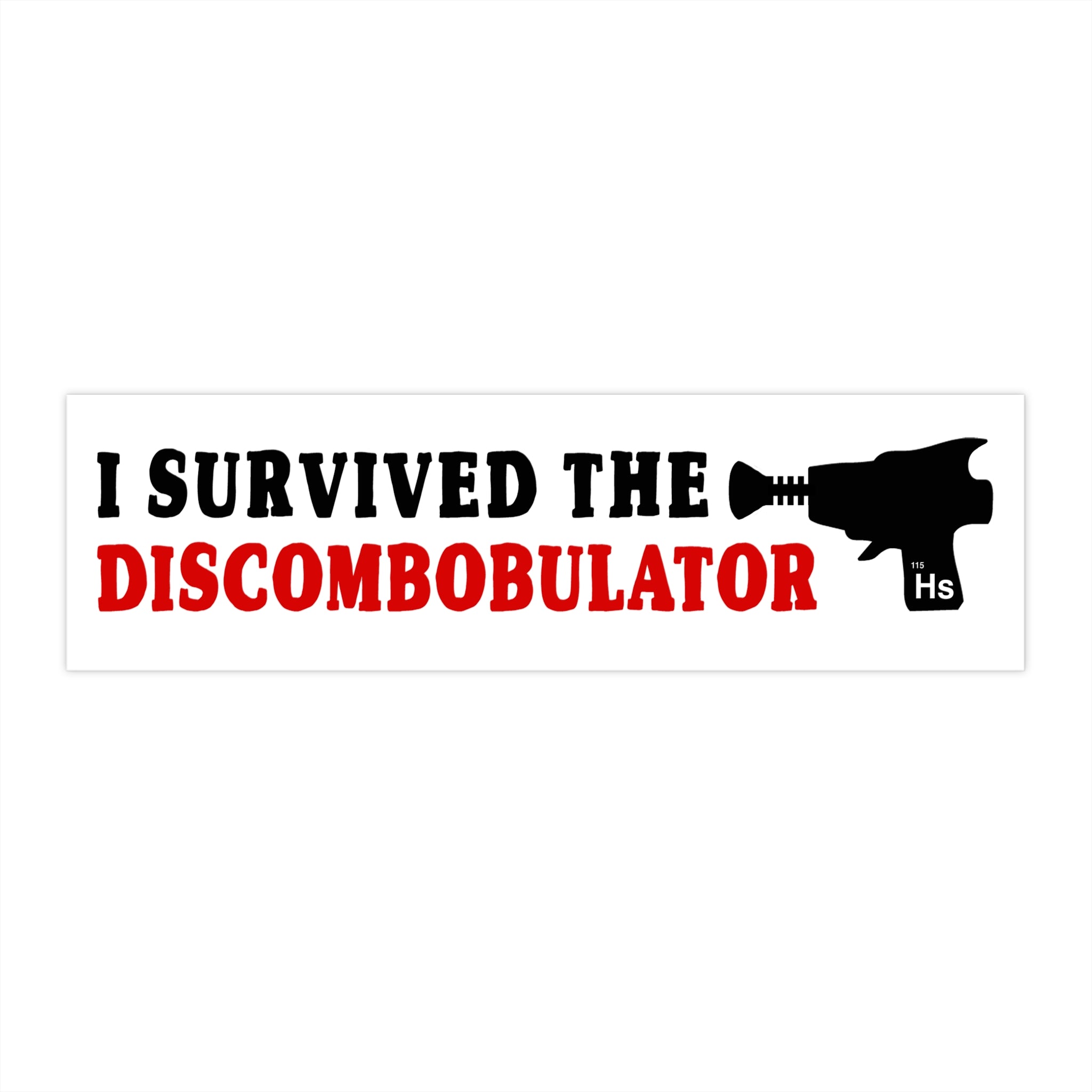 I Survived the Discombobulator Bumper Sticker