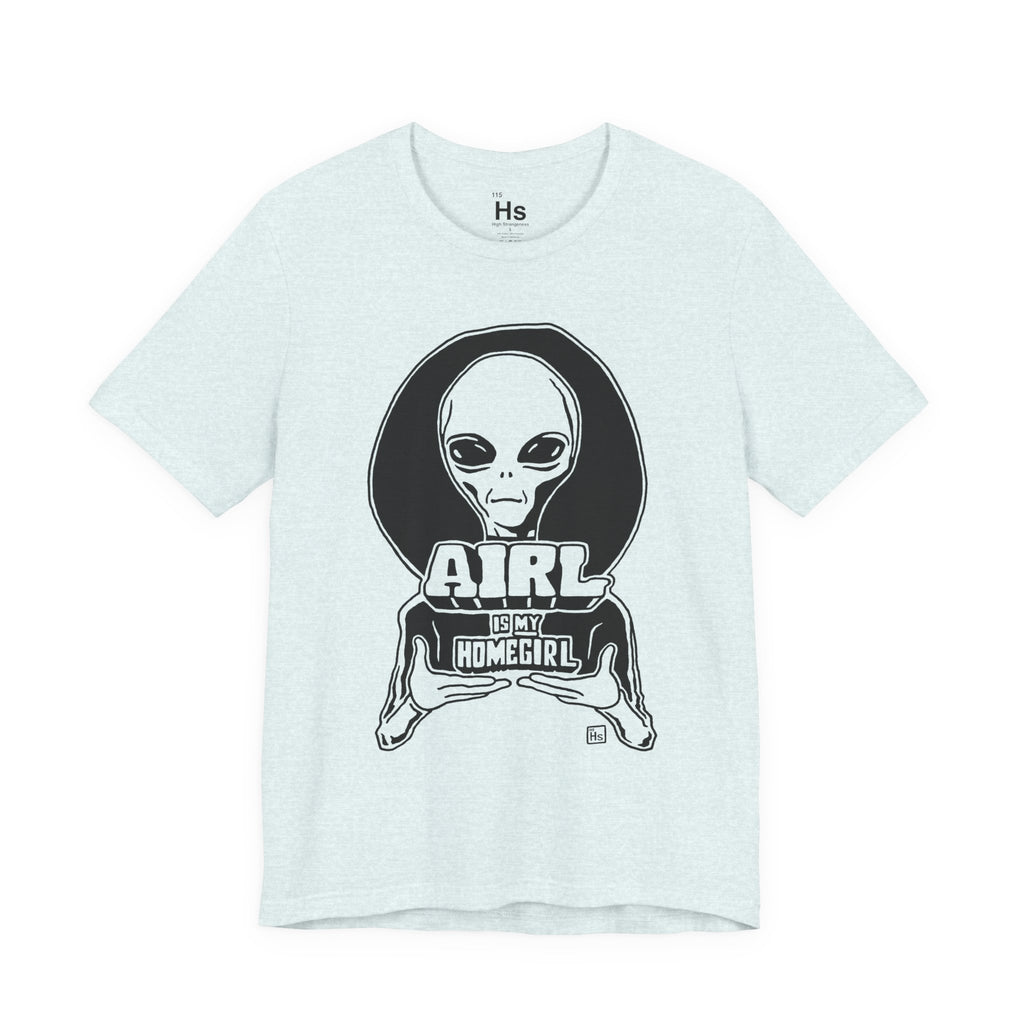 Airl Is My Homegirl Retro 2000s Tee