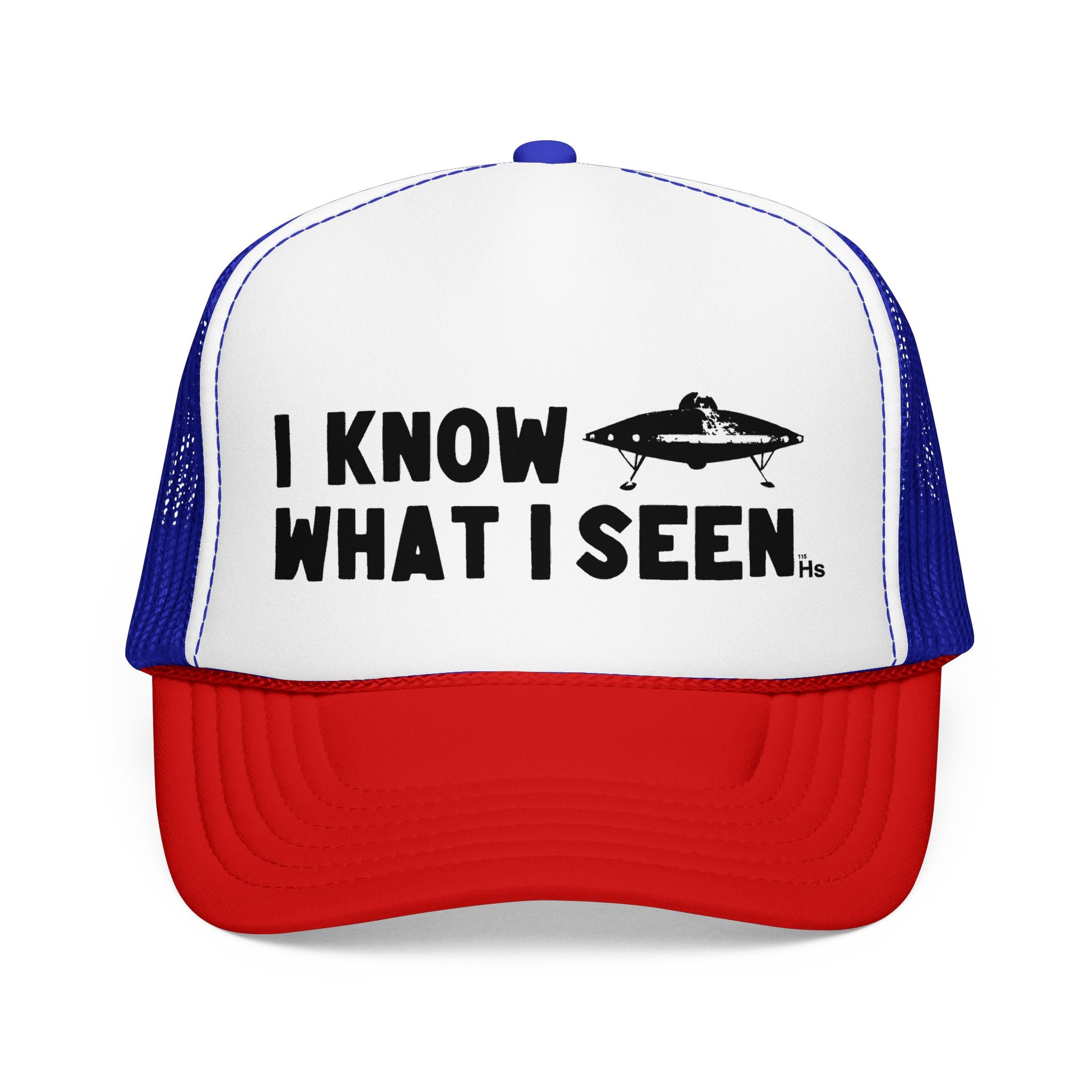 I Know What I Seen - Landed Craft - UFO - UAP Alien Trucker Hat