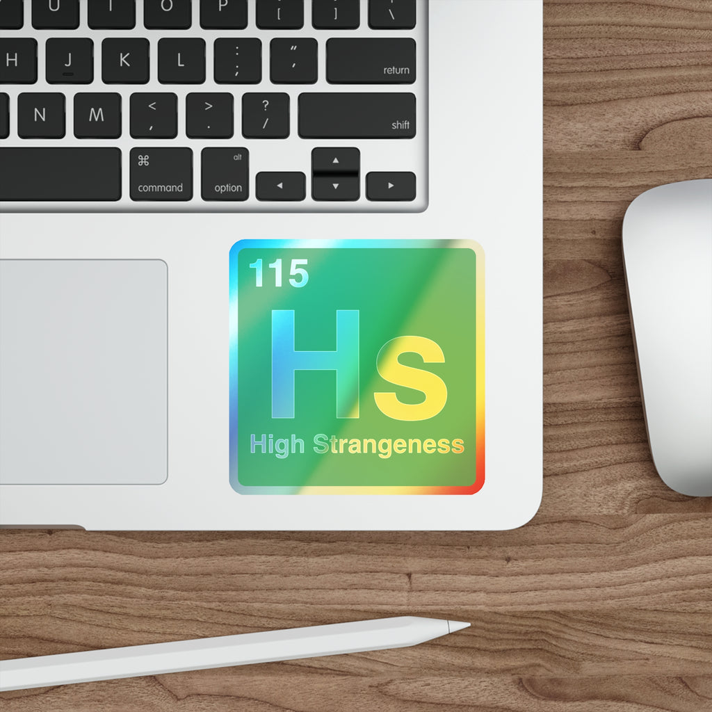 High Strangeness - Premium Holographic Sticker
