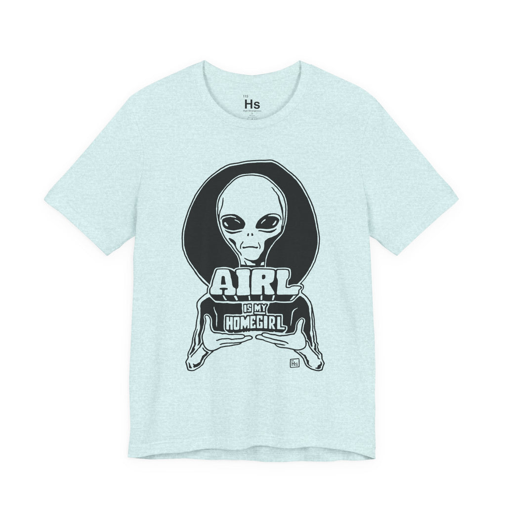 Airl Is My Homegirl Retro 2000s Tee