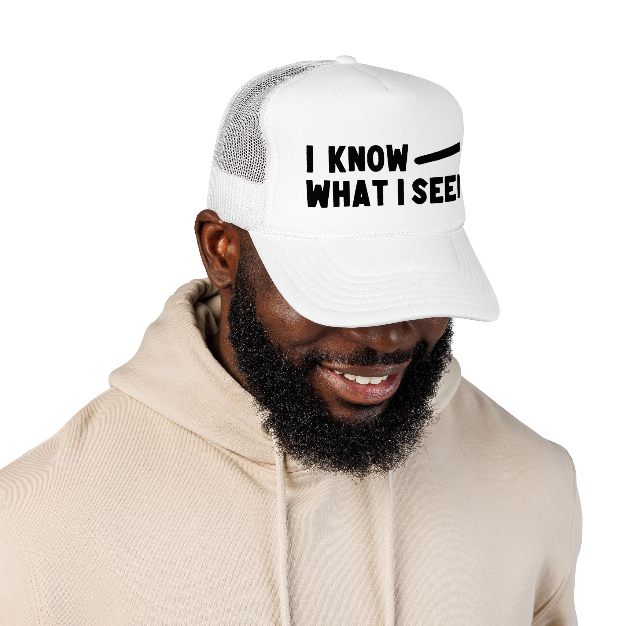 I Know What I Seen - Cigar Shaped Craft - UFO - UAP Alien Trucker Hat
