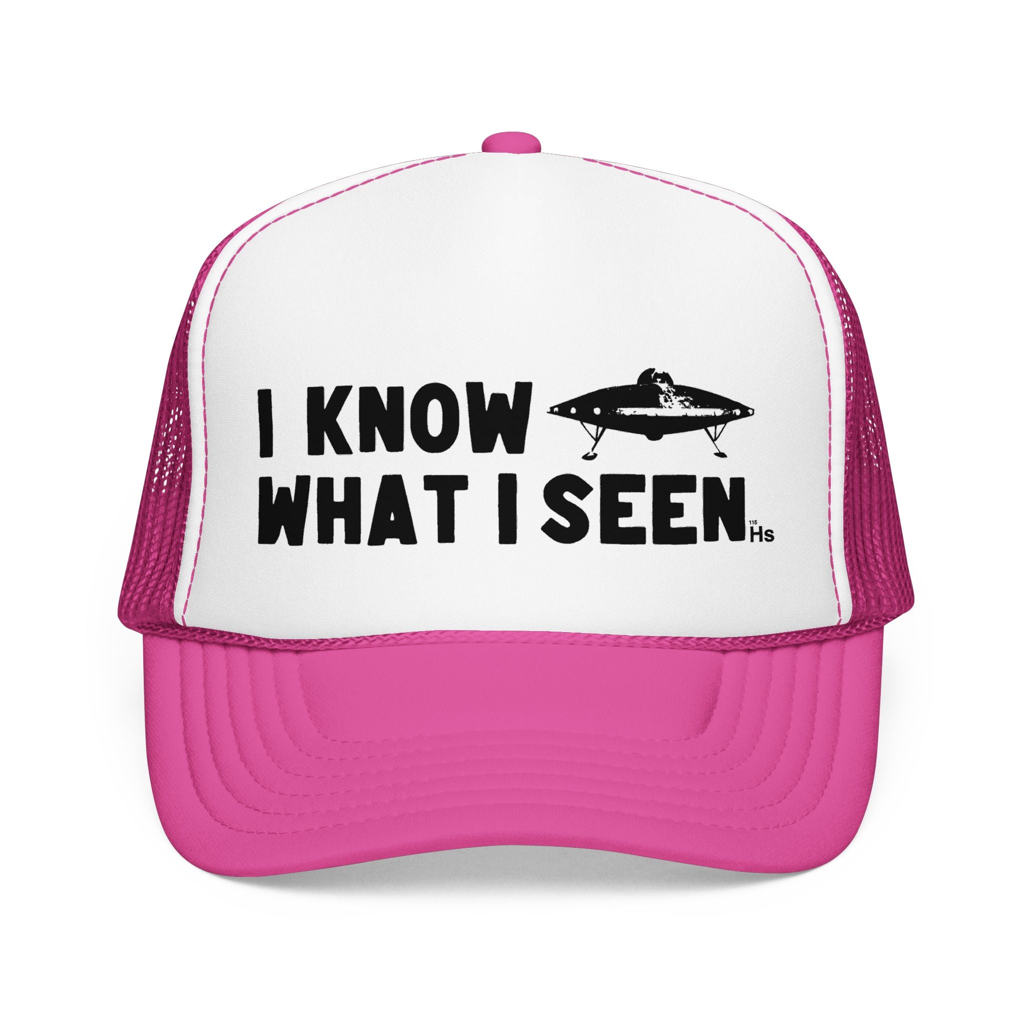 I Know What I Seen - Landed Craft - UFO - UAP Alien Trucker Hat