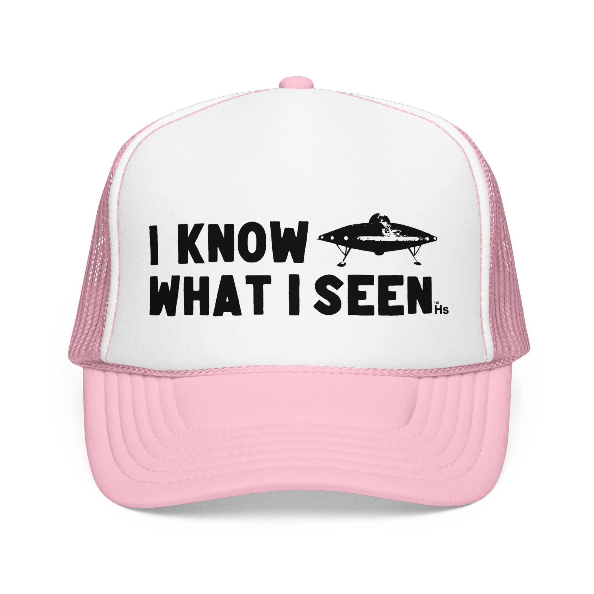 I Know What I Seen - Landed Craft - UFO - UAP Alien Trucker Hat
