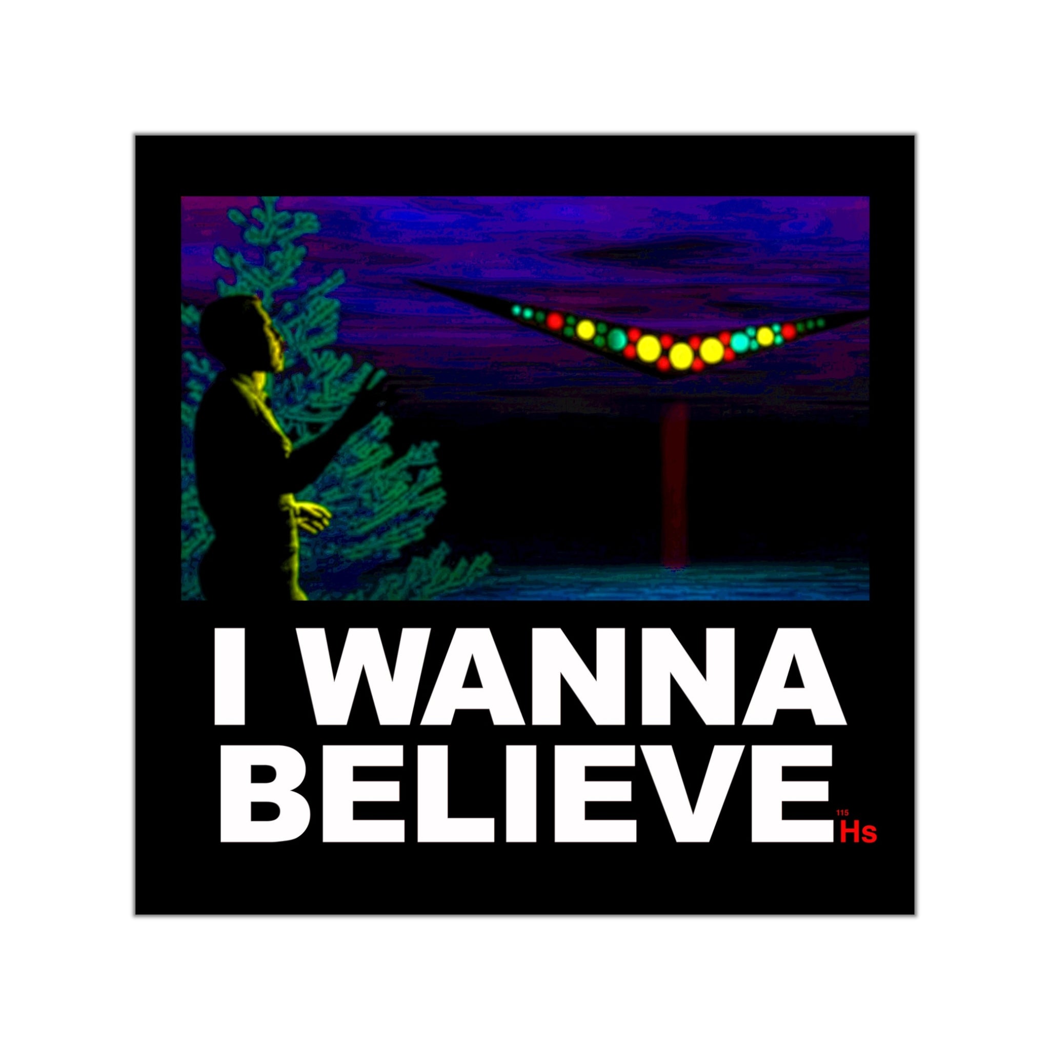 I Wanna Believe In The Hudson Valley UFO Sticker